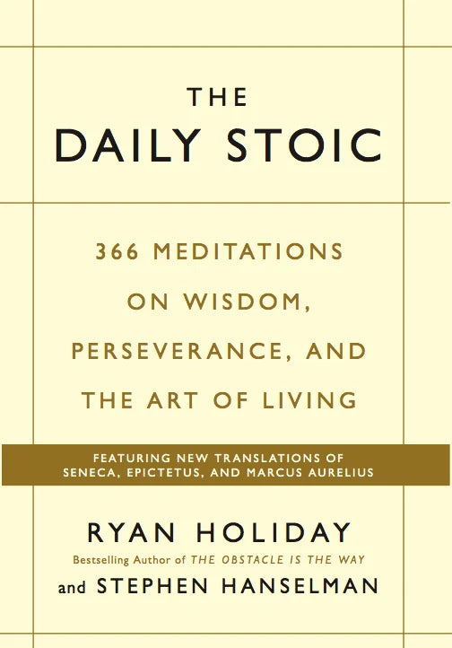 The Daily Stoic By Ryan Holiday