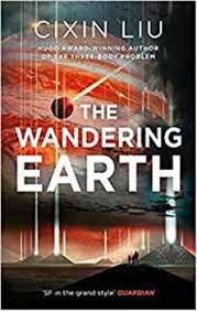 The Wandering Earth By Liu Cixin