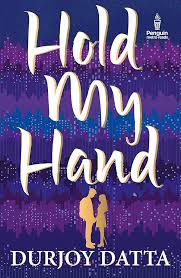 Hold My Hand By Durjoy Datta