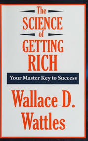 The Science of Getting Rich By Wallace D. Wattles