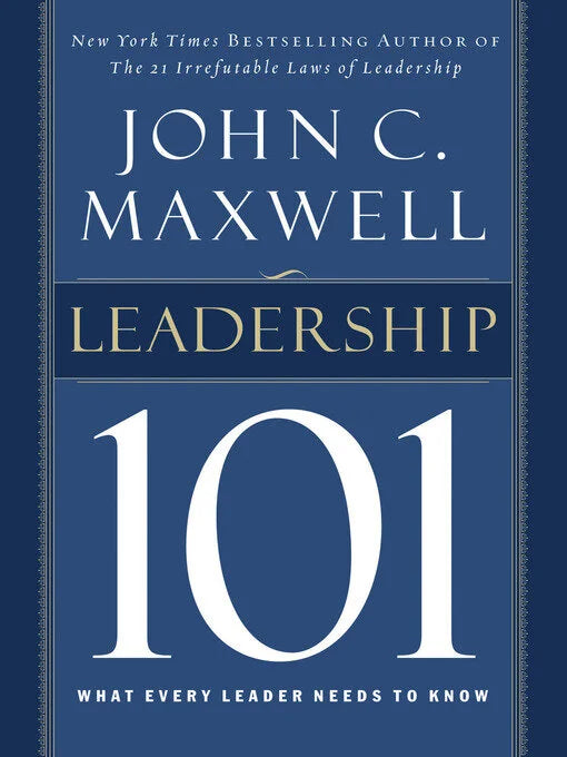 Leadership 10 By What Every Leader Needs to Know John C. Maxwell