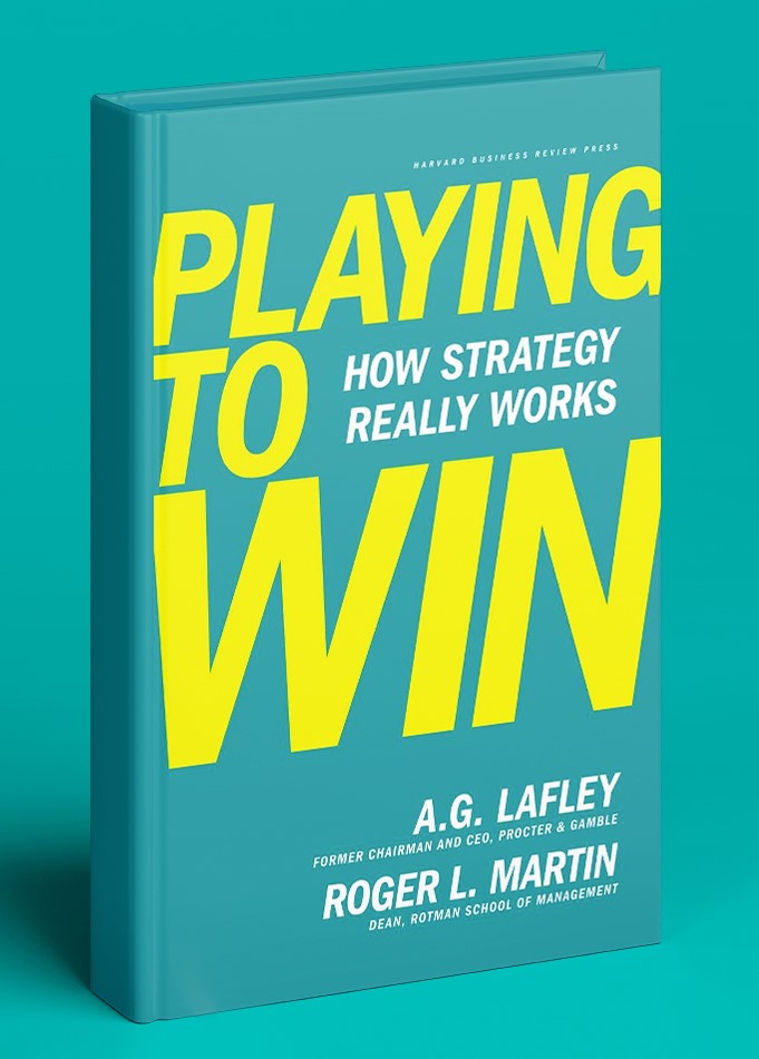 Playing to Win By A.G. Lafley