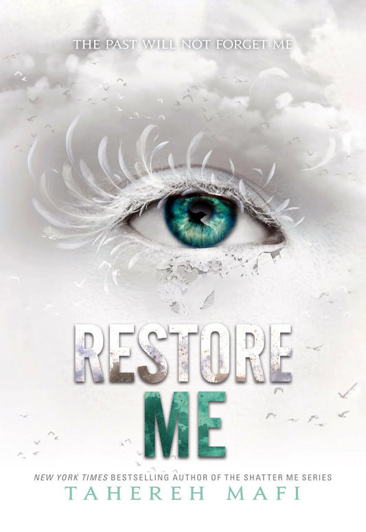 Restore Me By Tahereh Mafi