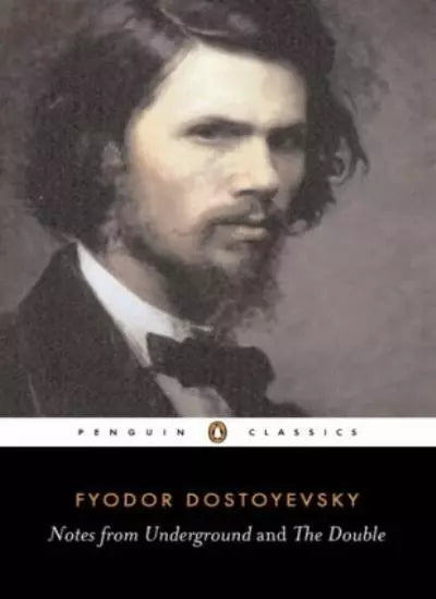 Notes from Underground By Fyodor Dostoevsky